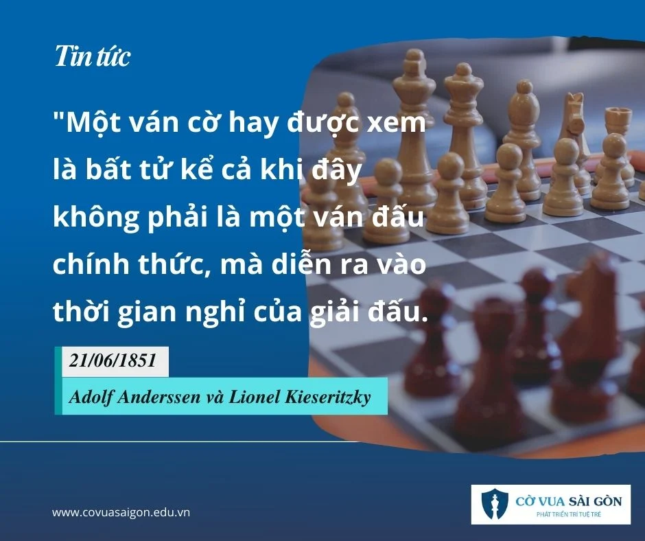 Ván cờ bất tử – huyền thoại Cờ vua năm 1851